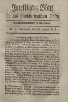 Intelligenz-Blatt für das Großherzogthum Posen. 1843, № 15 (18 Januar) + dod.