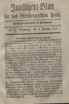 Intelligenz-Blatt für das Großherzogthum Posen. 1843, № 27 (1 Februar)