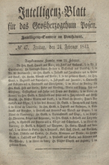 Intelligenz-Blatt für das Großherzogthum Posen. 1843, № 47 (24 Februar)