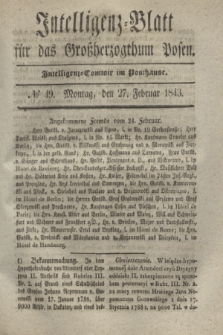 Intelligenz-Blatt für das Großherzogthum Posen. 1843, № 49 (27 Februar) + dod.