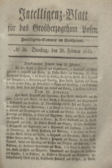 Intelligenz-Blatt für das Großherzogthum Posen. 1843, № 50 (28 Februar)