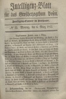 Intelligenz-Blatt für das Großherzogthum Posen. 1843, № 55 (6 März)