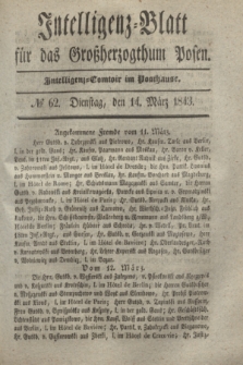 Intelligenz-Blatt für das Großherzogthum Posen. 1843, № 62 (14 März)