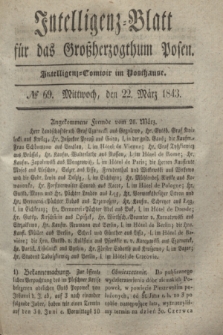 Intelligenz-Blatt für das Großherzogthum Posen. 1843, № 69 (22 März)