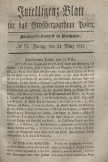 Intelligenz-Blatt für das Großherzogthum Posen. 1843, № 71 (24 März)