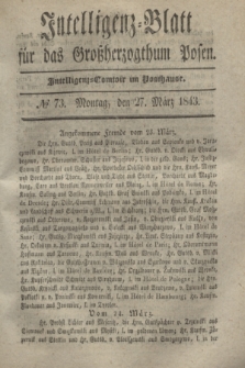 Intelligenz-Blatt für das Großherzogthum Posen. 1843, № 73 (27 März)