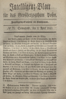 Intelligenz-Blatt für das Großherzogthum Posen. 1843, № 78 (1 April)