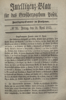 Intelligenz-Blatt für das Großherzogthum Posen. 1843, № 95 (21 April)