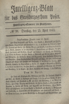 Intelligenz-Blatt für das Großherzogthum Posen. 1843, № 98 (25 April)