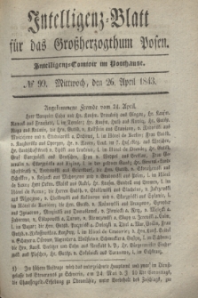 Intelligenz-Blatt für das Großherzogthum Posen. 1843, № 99 (26 April)