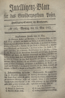 Intelligenz-Blatt für das Großherzogthum Posen. 1843, № 115 (15 Mai) + dod.