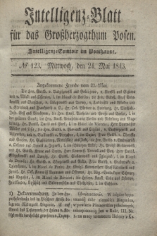 Intelligenz-Blatt für das Großherzogthum Posen. 1843, № 123 (24 Mai)