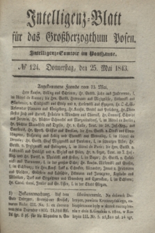 Intelligenz-Blatt für das Großherzogthum Posen. 1843, № 124 (25 Mai)