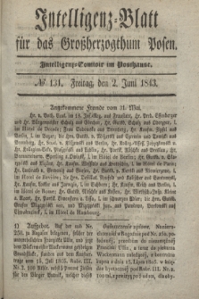 Intelligenz-Blatt für das Großherzogthum Posen. 1843, № 131 (2 Juni)