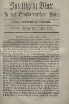 Intelligenz-Blatt für das Großherzogthum Posen. 1843, № 137 (9 Juni) + dod.