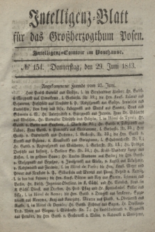 Intelligenz-Blatt für das Großherzogthum Posen. 1843, № 154 (29 Juni)