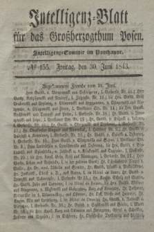Intelligenz-Blatt für das Großherzogthum Posen. 1843, № 155 (30 Juni)