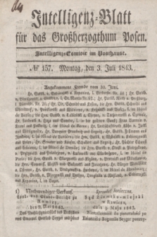 Intelligenz-Blatt für das Großherzogthum Posen. 1843, № 157 (3 Juli)