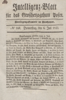 Intelligenz-Blatt für das Großherzogthum Posen. 1843, № 160 (6 Juli)