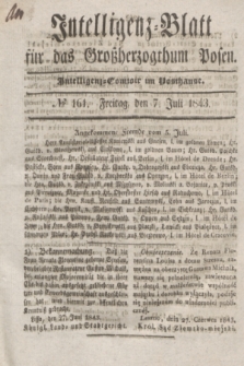 Intelligenz-Blatt für das Großherzogthum Posen. 1843, № 161 (7 Juli)