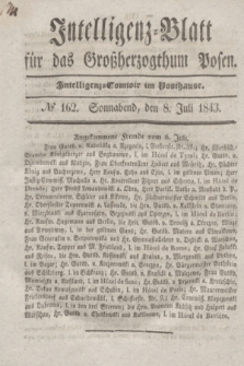Intelligenz-Blatt für das Großherzogthum Posen. 1843, № 162 (8 Juli)