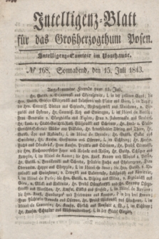 Intelligenz-Blatt für das Großherzogthum Posen. 1843, № 168 (15 Juli) + dod.