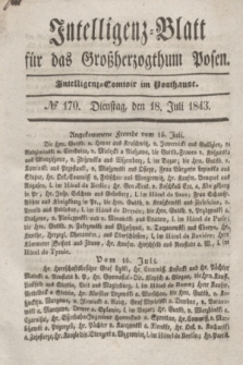 Intelligenz-Blatt für das Großherzogthum Posen. 1843, № 170 (18 Juli)