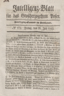 Intelligenz-Blatt für das Großherzogthum Posen. 1843, № 173 (21 Juli)