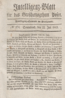 Intelligenz-Blatt für das Großherzogthum Posen. 1843, № 174 (22 Juli)
