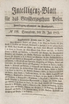 Intelligenz-Blatt für das Großherzogthum Posen. 1843, № 180 (29 Juli)