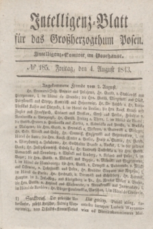 Intelligenz-Blatt für das Großherzogthum Posen. 1843, № 185 (4 August)