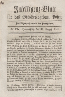 Intelligenz-Blatt für das Großherzogthum Posen. 1843, № 196 (17 August)