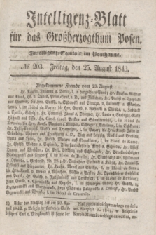 Intelligenz-Blatt für das Großherzogthum Posen. 1843, № 203 (25 August)