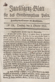Intelligenz-Blatt für das Großherzogthum Posen. 1843, № 236 (3 Oktober)