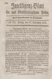 Intelligenz-Blatt für das Großherzogthum Posen. 1843, № 275 (17 November)