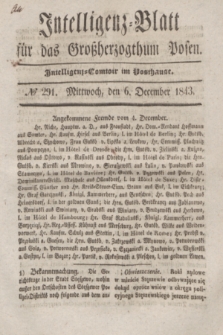 Intelligenz-Blatt für das Großherzogthum Posen. 1843, № 291 (6 December)