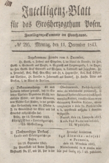 Intelligenz-Blatt für das Großherzogthum Posen. 1843, № 295 (11 December)