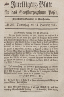 Intelligenz-Blatt für das Großherzogthum Posen. 1843, № 298 (14 December)