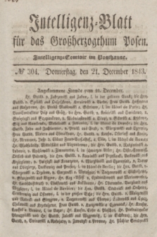 Intelligenz-Blatt für das Großherzogthum Posen. 1843, № 304 (21 December)