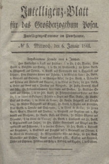 Intelligenz-Blatt für das Großherzogthum Posen. 1841, № 5 (6 Januar)