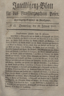 Intelligenz-Blatt für das Großherzogthum Posen. 1841, № 42 (18 Februar)