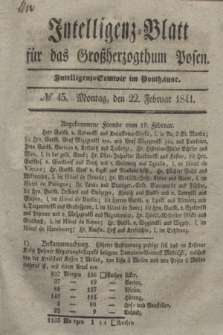 Intelligenz-Blatt für das Großherzogthum Posen. 1841, № 45 (22 Februar) + dod.