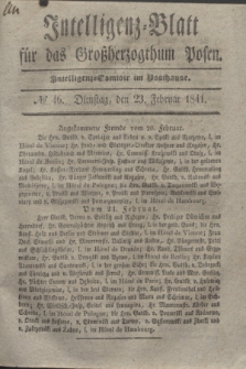 Intelligenz-Blatt für das Großherzogthum Posen. 1841, № 46 (23 Februar)