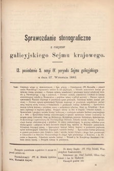 [Kadencja IV, sesja V, pos. 13] Sprawozdanie Stenograficzne z Rozpraw Galicyjskiego Sejmu Krajowego. 13. Posiedzenie 5. Sesyi IV. Peryodu Sejmu Galicyjskiego