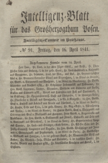 Intelligenz-Blatt für das Großherzogthum Posen. 1841, № 91 (16 April)