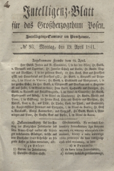 Intelligenz-Blatt für das Großherzogthum Posen. 1841, № 93 (19 April) + dod.