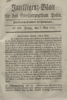 Intelligenz-Blatt für das Großherzogthum Posen. 1841, № 109 (7 Mai)