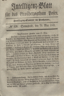 Intelligenz-Blatt für das Großherzogthum Posen. 1841, № 128 (29 Mai)