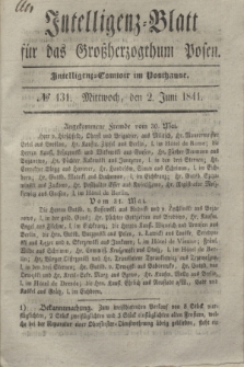 Intelligenz-Blatt für das Großherzogthum Posen. 1841, № 131 (2 Juni)