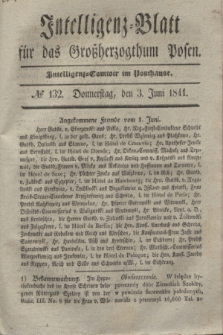 Intelligenz-Blatt für das Großherzogthum Posen. 1841, № 132 (3 Juni)